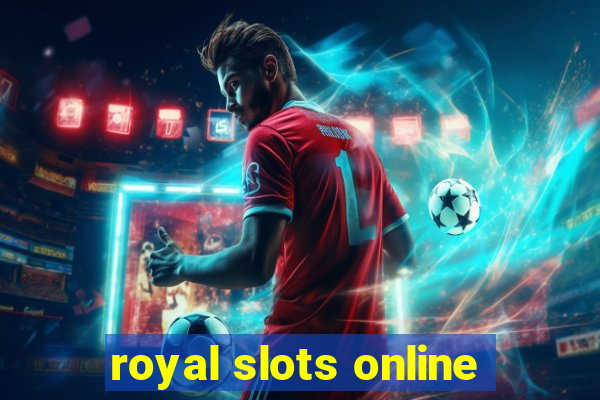 royal slots online